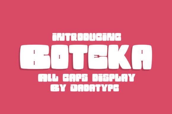 Boteka: A Playful Display Font for Makers