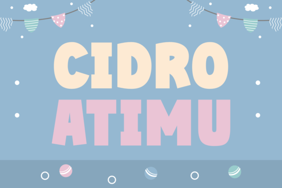 Cidro Atimu: A Friendly Display Font for Warm, Readable Headlines