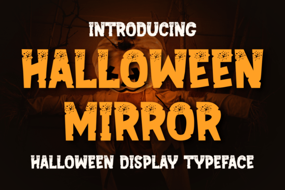 Halloween Mirror: The Quirky Display Font for Editorial Design