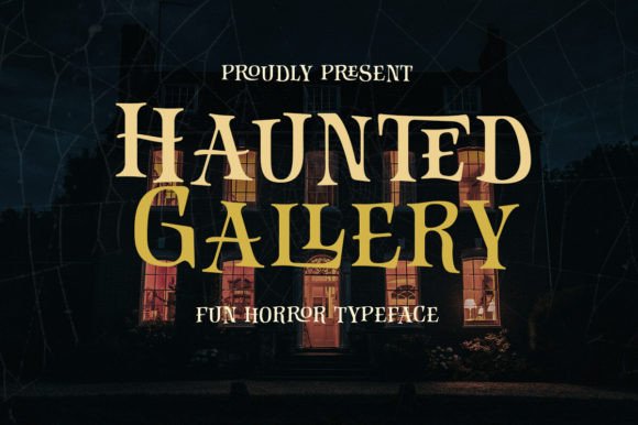 Haunted Gallery: A Fun Horror Typeface for Editorial Charm