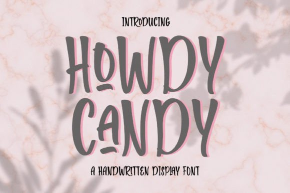 Howdy Candy: A Handwritten Display Font for Warm Editorial Moments