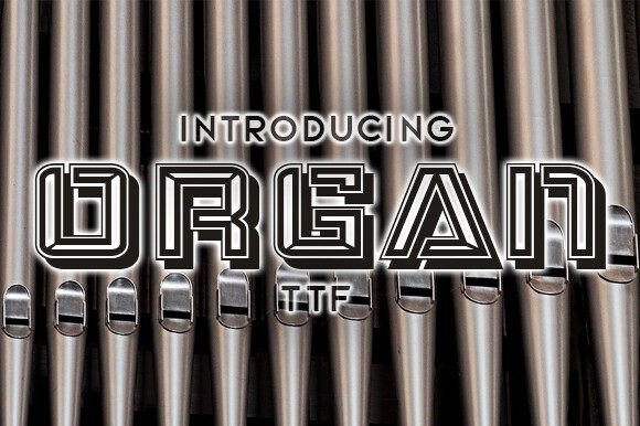 Organ Font for Polished Campaign Design